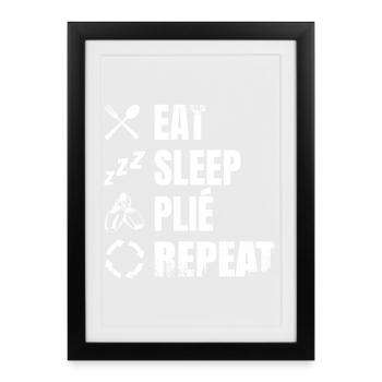 Eat Sleep Plié Repeat - Framed poster (27 × 37 cm) - black - Front