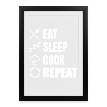 Manger, dormir, cuisiner, répéter - Affiche encadrée (27 × 37 cm) - noir - Devant