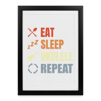 Eat Sleep Ukulele Repeat - Framed poster (27 × 37 cm) - black - Front