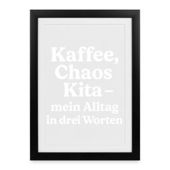 Kaffee Chaos Kita (weiß) - Gerahmtes Poster (27 × 37 cm) - Schwarz - Vorne