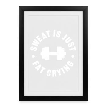 Sweat is just fat crying - Framed poster (27 × 37 cm) - black - Front