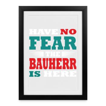 N’ayez crainte, le Bauherr est là Tenue - Affiche encadrée (27 × 37 cm) - noir - Devant