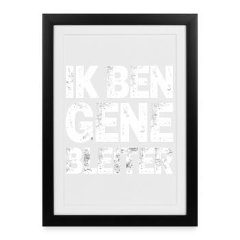 Je ne suis pas un bêleur. Dialecte flamand occidental Chemises - Affiche encadrée (27 × 37 cm) - noir - Devant