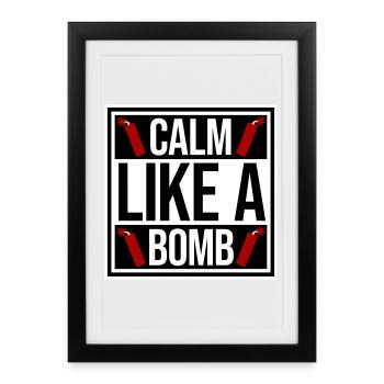 Calme comme une bombe Paradoxe Ironie Humour Blague explosive - Affiche encadrée (27 × 37 cm) - noir - Devant