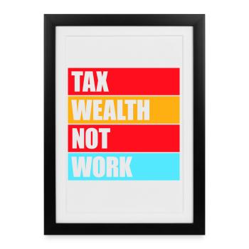 Impôt, richesse et non travail, politique progressiste, économie - Affiche encadrée (27 × 37 cm) - noir - Devant