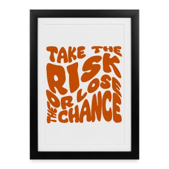 Prendre le risque ou perdre la chance - Affiche encadrée (27 × 37 cm) - noir - Devant