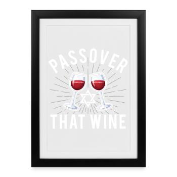 Passover That Wine Funny Jewish Holiday Pesach - Framed poster (27 × 37 cm) - black - Front