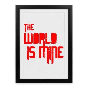 The World Is Mine - red - Framed poster (27 × 37 cm) - black - Front