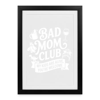 Bad Mom Club Slogan Shirt - Framed poster (27 × 37 cm) - black - Front