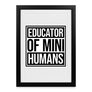 Éducatrice de petits humains Enseignante des enfants drôles - Affiche encadrée (27 × 37 cm) - noir - Devant