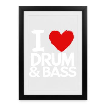 Ich liebe Drum & Bass Grunge-Musik Schlagzeuger Lustig - Gerahmtes Poster (27 × 37 cm) - Schwarz - Vorne