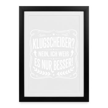 Klugscheißer Spruchbadge - Gerahmtes Poster (27 × 37 cm) - Schwarz - Vorne