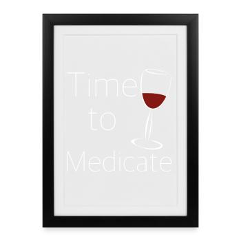 Time to Medicate – Weinzeit Humor - Framed poster (27 × 37 cm) - black - Front