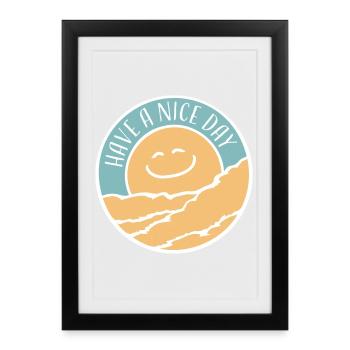 Have A Nice Day Funny Sarcastic Saying Cute - Framed poster (27 × 37 cm) - black - Front