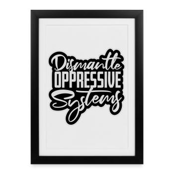 Déclaration d’activisme pour démanteler les systèmes oppressifs - Affiche encadrée (27 × 37 cm) - noir - Devant