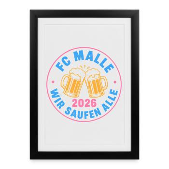 Malle 2026 FC Malle wir saufen alle - Gerahmtes Poster (27 × 37 cm) - Schwarz - Vorne
