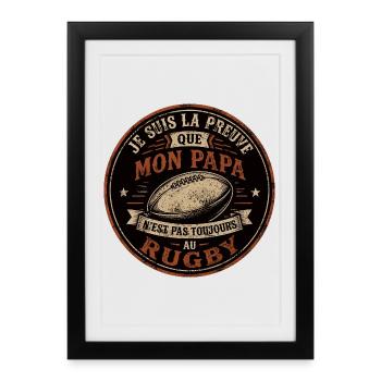 Preuve que mon papa rugby, papa rugbyman, rugby - Affiche encadrée (27 × 37 cm) - noir - Devant