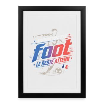 Aujourd’hui c’est foot, le reste attend - Gerahmtes Poster (27 × 37 cm) - Schwarz - Vorne