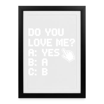 Est-ce que tu m’aimes Relation Amour Couple Amour Mariage Couple - Affiche encadrée (27 × 37 cm) - noir - Devant
