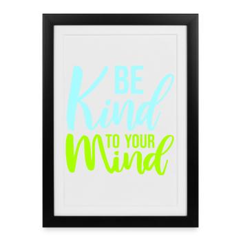Soyez gentil avec votre esprit Logo drôle de santé mentale - Affiche encadrée (27 × 37 cm) - noir - Devant