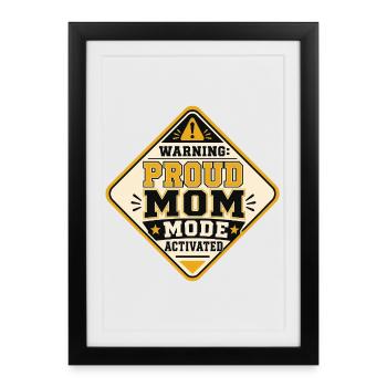 Mode Proud Mom activé - Affiche encadrée (27 × 37 cm) - noir - Devant