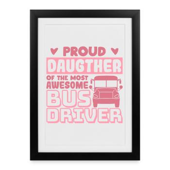 Fille fière d’un excellent chauffeur de bus - Affiche encadrée (27 × 37 cm) - noir - Devant