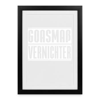 Goasmaß Vernichter - Gerahmtes Poster (27 × 37 cm) - Schwarz - Vorne