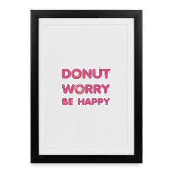 Donut vous inquiétez pas être heureux - slogan de chocolat - Affiche encadrée (27 × 37 cm) - noir - Devant