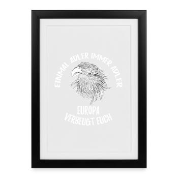 C’est une exclusivité de l’Europe ! Une fois aigles toujours aigles ! - Affiche encadrée (27 × 37 cm) - noir - Devant