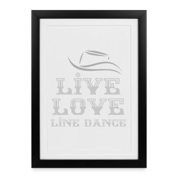 Cadeau Linedancer: Live, Love, Line Dance - Affiche encadrée (27 × 37 cm) - noir - Devant