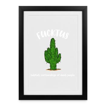 Cactus Fucktus Funny Humorous Saying Stupid Stupid - Framed poster (27 × 37 cm) - black - Front