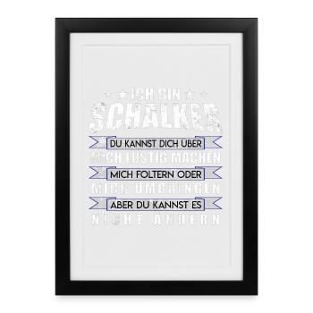 Ich bin Schalker | Fan Design Geschenkidee - Gerahmtes Poster (27 × 37 cm) - Schwarz - Vorne