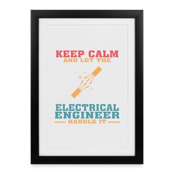 Funny Electrical Engineer Tshirt, Keep Calm - Framed poster (27 × 37 cm) - black - Front
