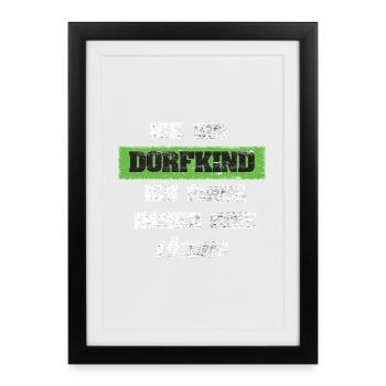Ich bin Dorfkind Ich finde immer eine Lösung - Gerahmtes Poster (27 × 37 cm) - Schwarz - Vorne