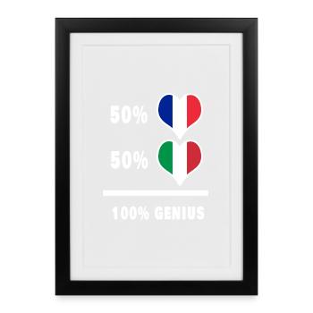France and Italy 100% Ingenious / Gift - Framed poster (27 × 37 cm) - black - Front