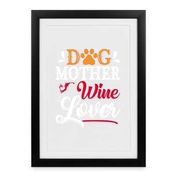 Dog Mom Wine Lover Wisdom - Framed poster (27 × 37 cm) - black - Front