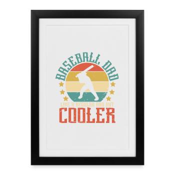 Baseball Dad Like Regular Dad But Cooler - Framed poster (27 × 37 cm) - black - Front