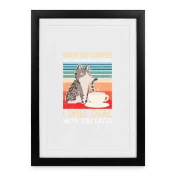 Mon café et moi avons un moment - Affiche encadrée (27 × 37 cm) - noir - Devant