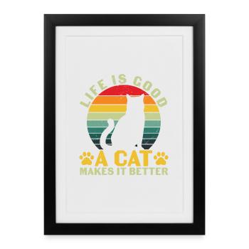 Funny Life Is Good A CAT Makes It Better - Framed poster (27 × 37 cm) - black - Front