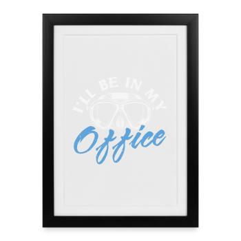 Citation de plongée sous-marine Conception de plongée sous-marine dans laquelle je serai - Affiche encadrée (27 × 37 cm) - noir - Devant