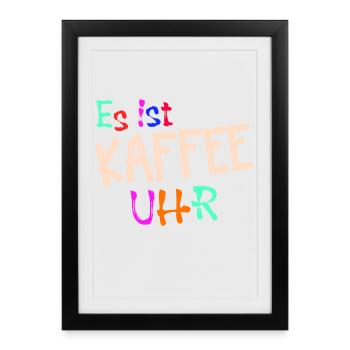 Kaffeeliebhaber Kaffeetrinker Kaffe Statement - Gerahmtes Poster (27 × 37 cm) - Schwarz - Vorne