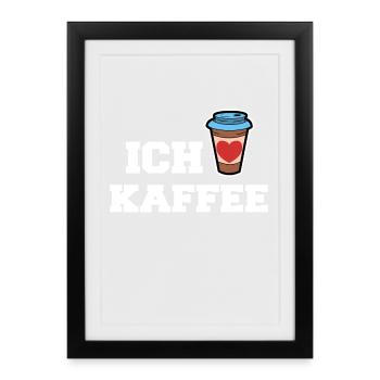 Ich Liebe Kaffee Trinken Kaffeeliebhaber Koffein - Gerahmtes Poster (27 × 37 cm) - Schwarz - Vorne