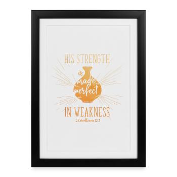 Sa Force est rendue parfaite dans la faiblesse - Affiche encadrée (27 × 37 cm) - noir - Devant