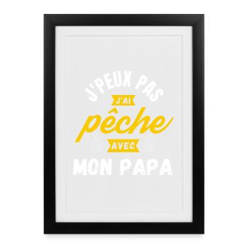 j peux pas j ai pêche avec mon papa - Affiche encadrée (27 × 37 cm) - noir - Devant