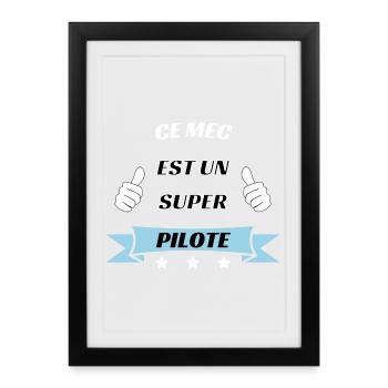 Ce mec est un super pilote - Affiche encadrée (27 × 37 cm) - noir - Devant