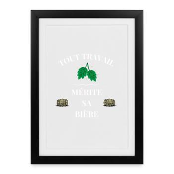 Tout travail mérite sa bière - Affiche encadrée (27 × 37 cm) - noir - Devant
