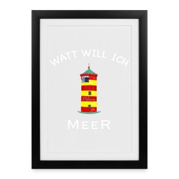 Watt will ich Meer, Pilsumer Leuchtturm, Nordsee - Gerahmtes Poster (27 × 37 cm) - Schwarz - Vorne