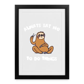 Sloth Lazy Animal Tired Mammal Statement Zoo - Affiche encadrée (27 × 37 cm) - noir - Devant
