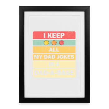Dad Jokes: I Keep All My Dad Jokes In A Dad-a-base - Framed poster (27 × 37 cm) - black - Front