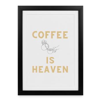 COFFEE IS HEAVEN - Gerahmtes Poster (27 × 37 cm) - Schwarz - Vorne
